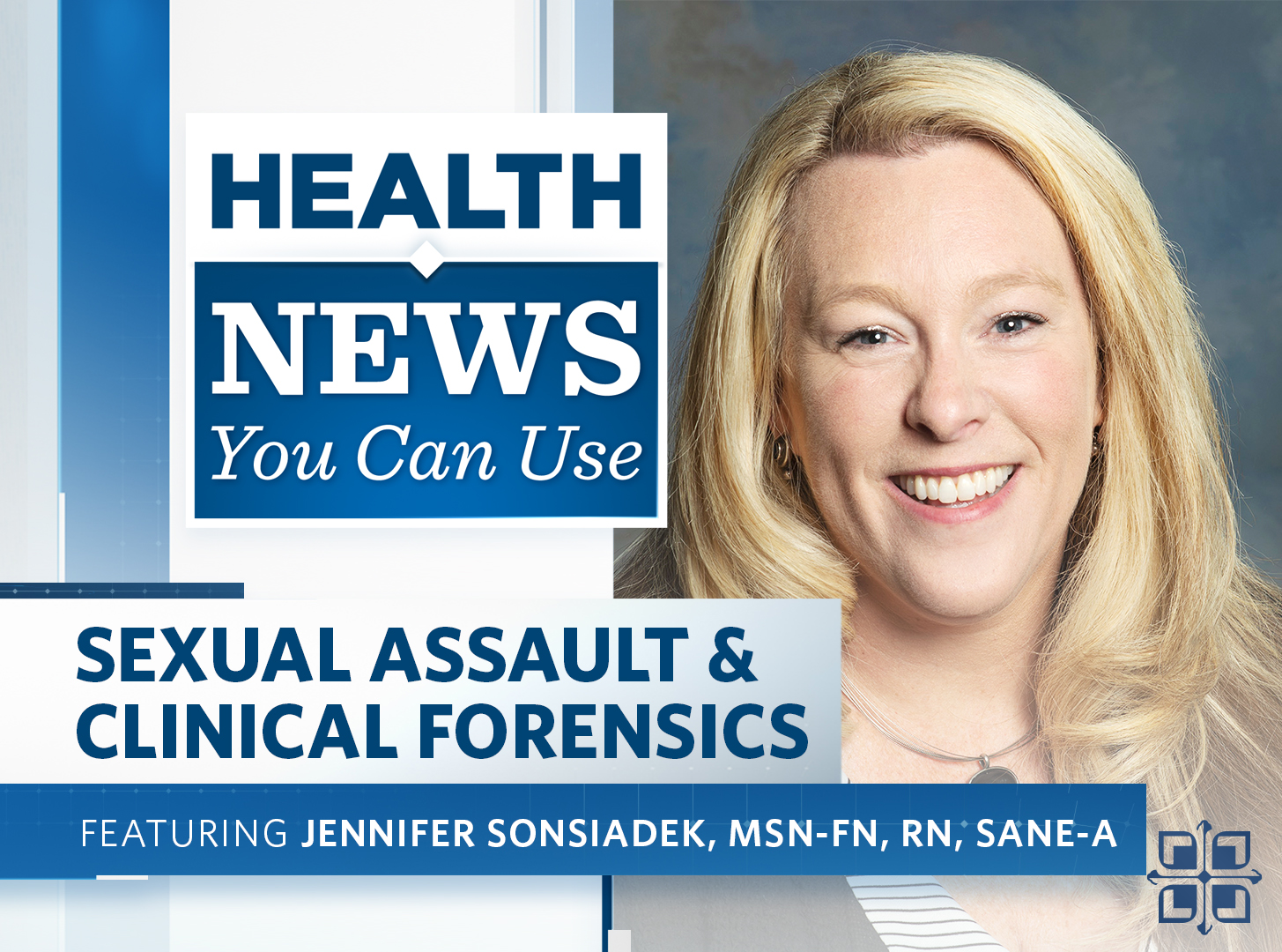 Health News You Can Use Sexual Assault And Clinical Forensic Program